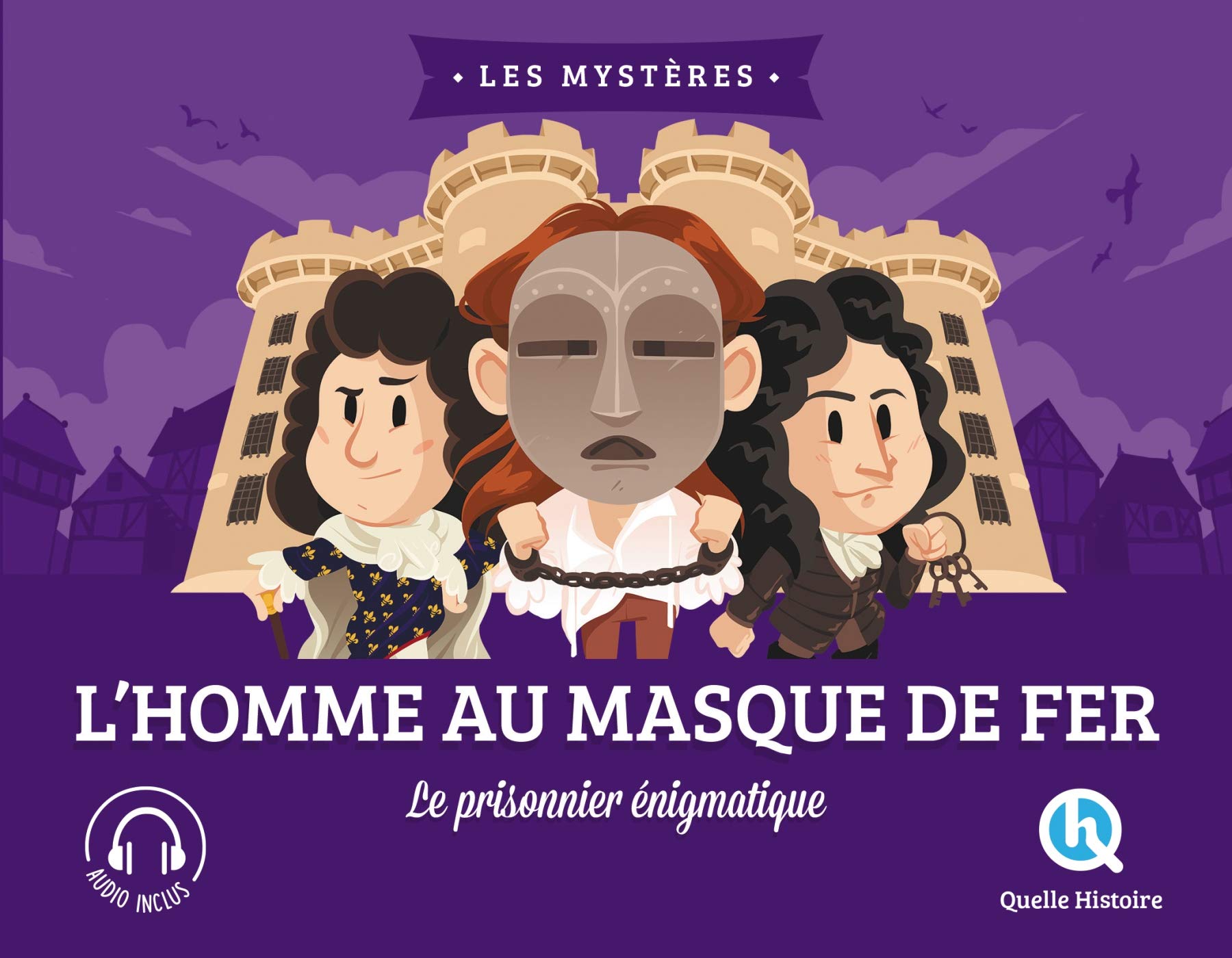 L'homme au masque de fer: Le prisonnier énigmatique
