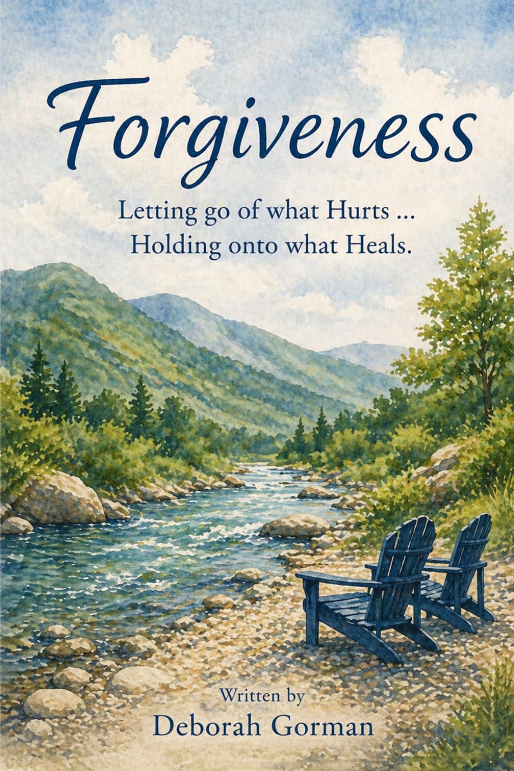 Forgiveness: Letting go of what Hurts… Holding onto what Heals.