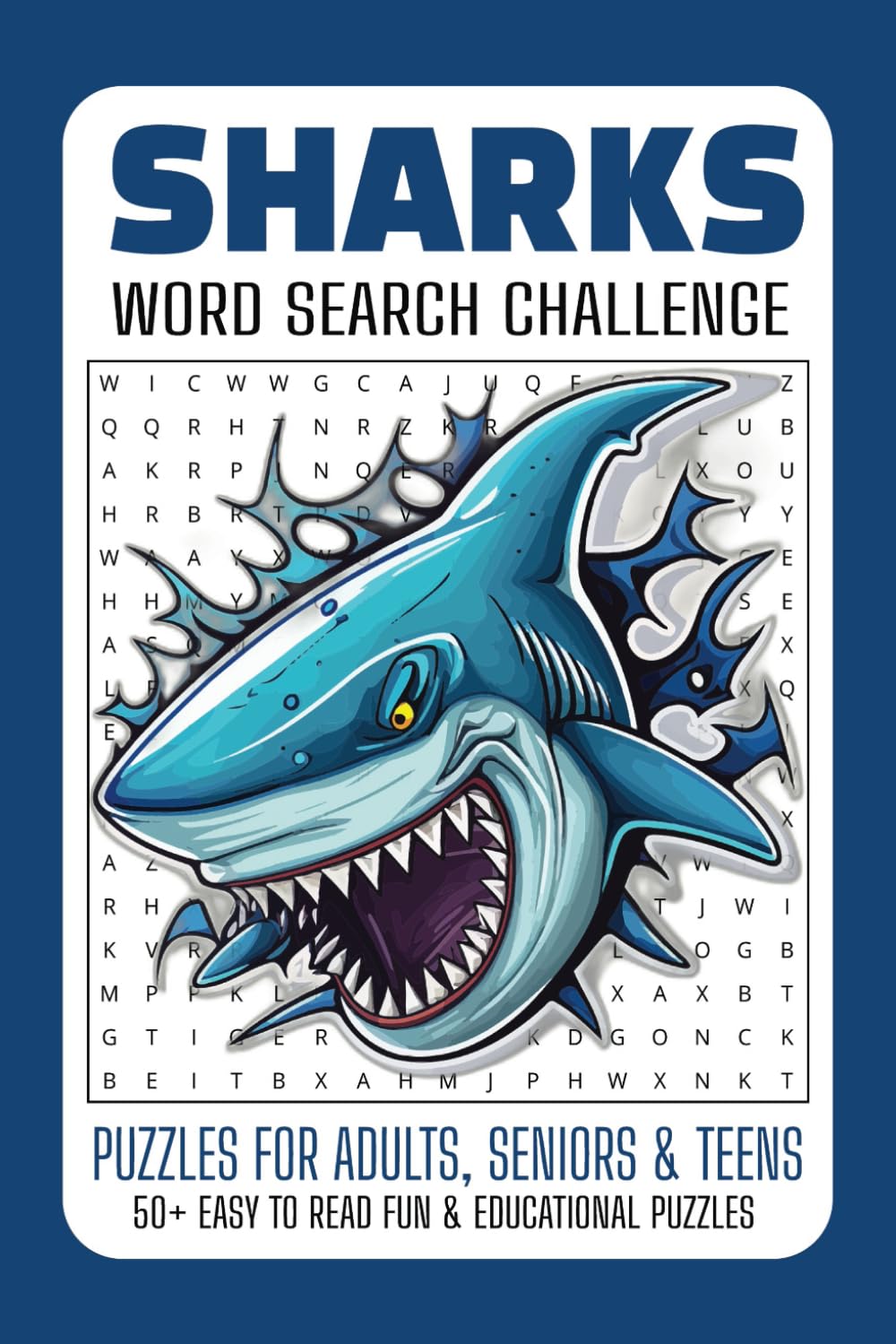 Sharks Word Search Book: Word Searches with Easy-to-Read Print about All Things Shark Related & More|6x9" 110 Pages|50+ Puzzles for Shark Lovers Young and Old