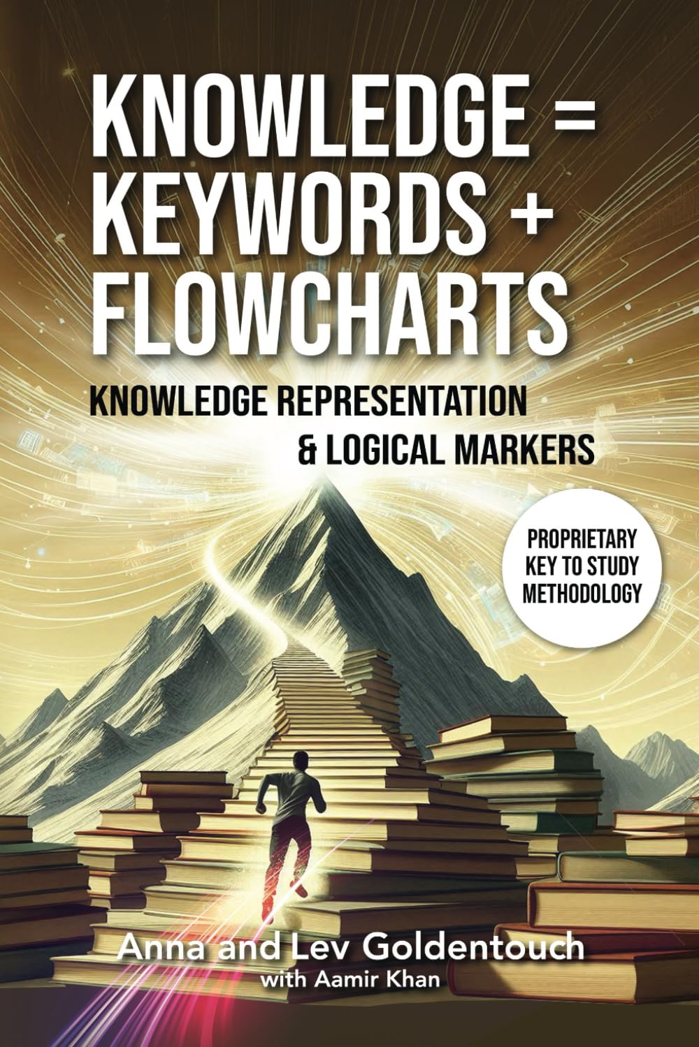 Knowledge = Keywords + Flowcharts: Knowledge Representation & Logical Markers: 6 (KeyToStudy Accelerated Learning)