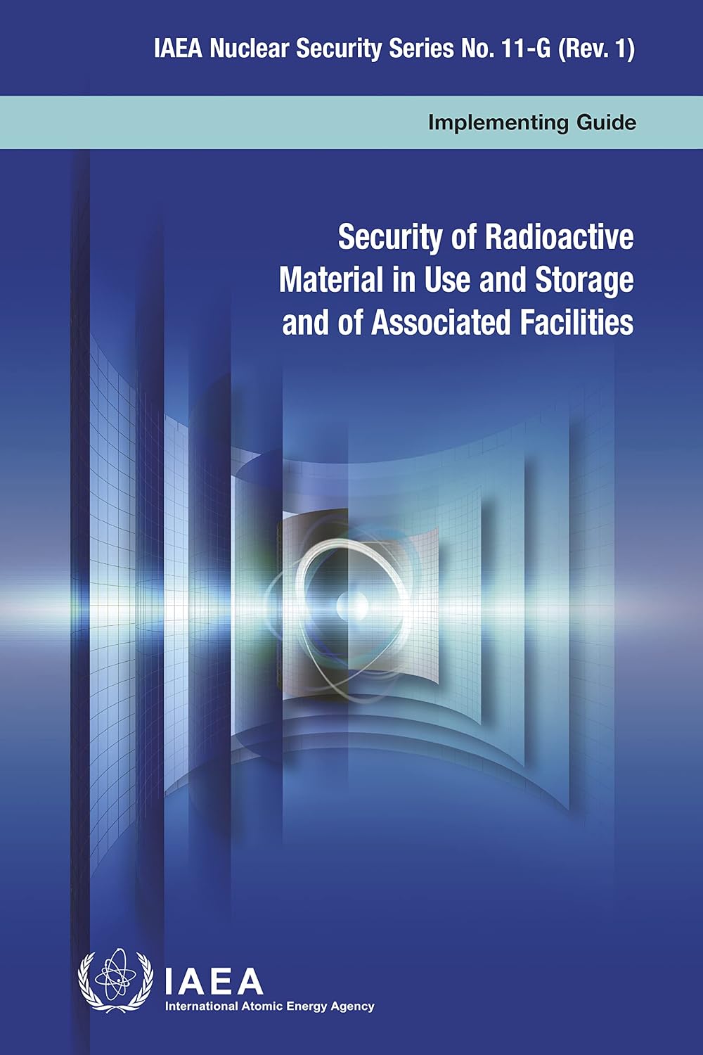 Security of Radioactive Material in Use and Storage and of Associated Facilities (IAEA Nuclear Security Series)