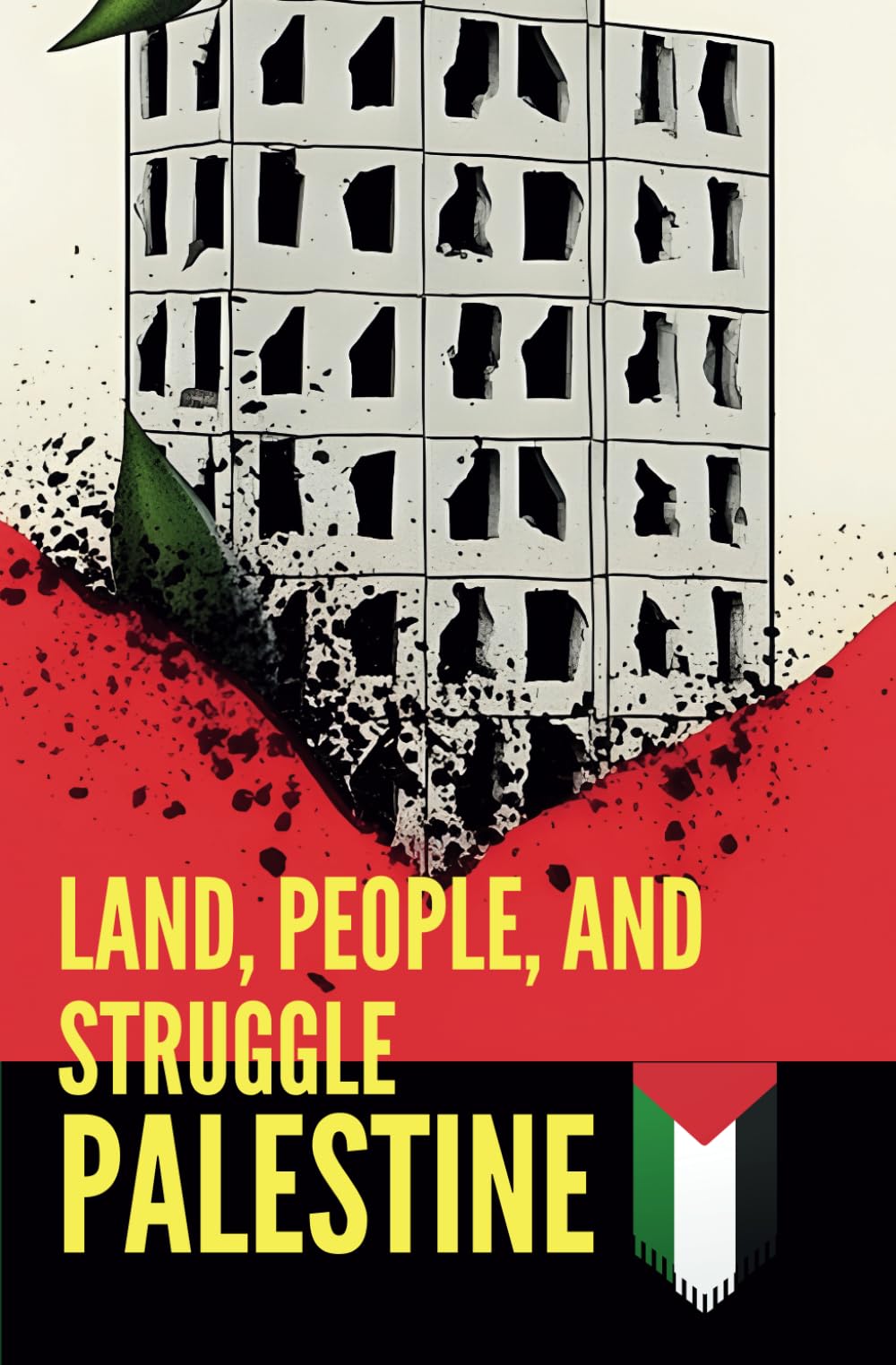 Land, People, and Struggle: Palestine | A History Book about Survival