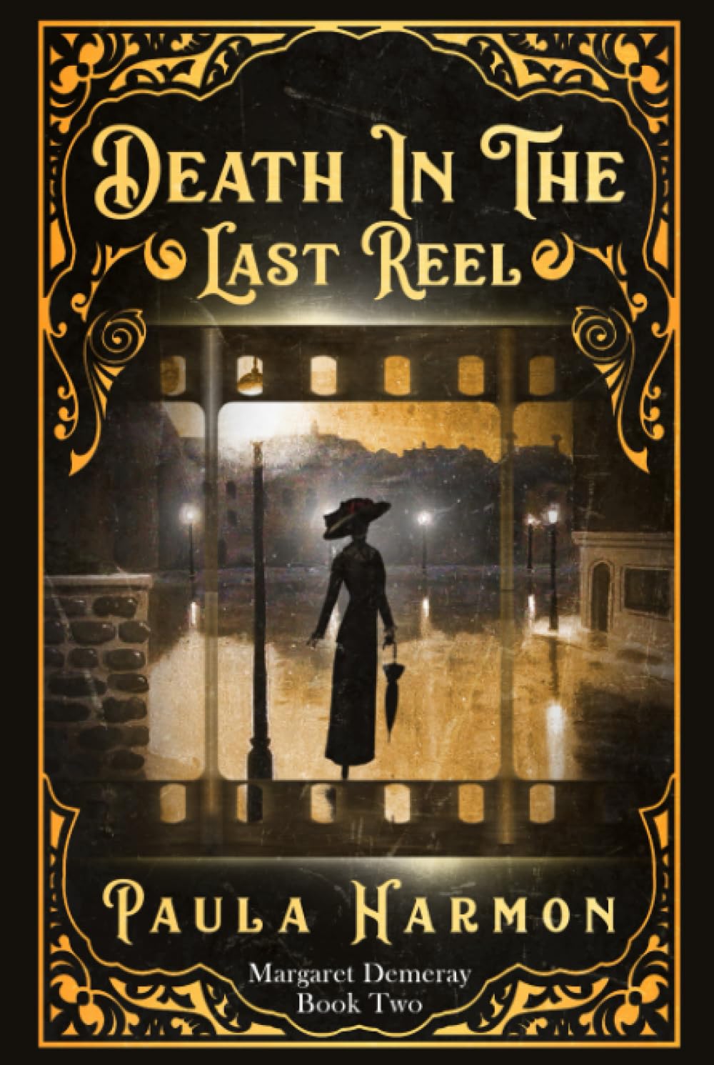 Death In The Last Reel: Historical mystery set in the lead up to World War 1 (Dr Margaret Demeray)
