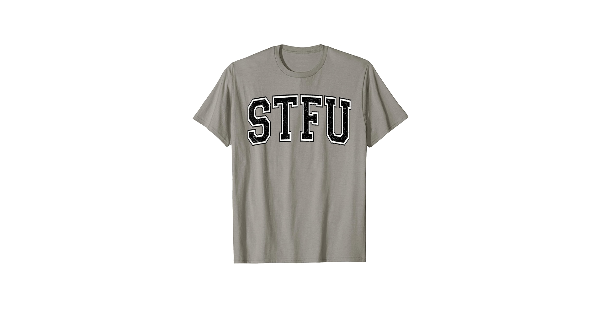 Amazon.com: STFU SHUT THE F UP VARSITY COLLEGIATE STYLE T Amazon.com: STFU SHUT THE F UP VARSITY COLLEGIATE STYLE T