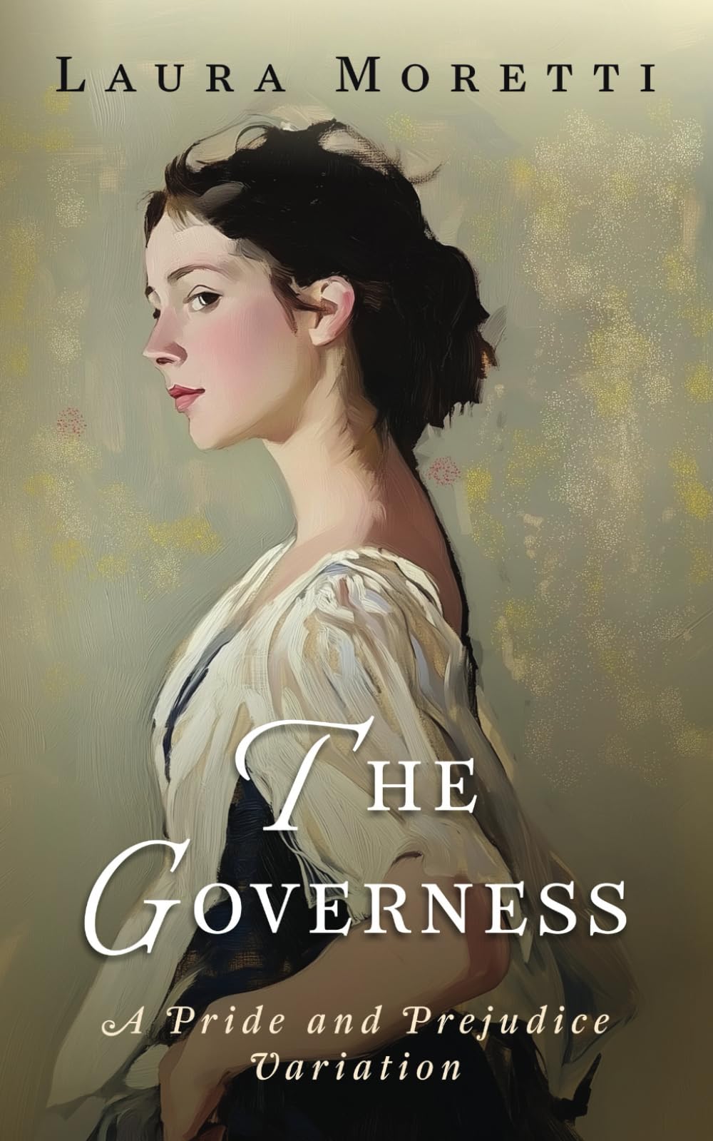 The Governess: A Pride and Prejudice Variation (The "What If?" Darcy and Elizabeth Series)