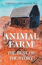 Animal Farm: The Rest of the Story