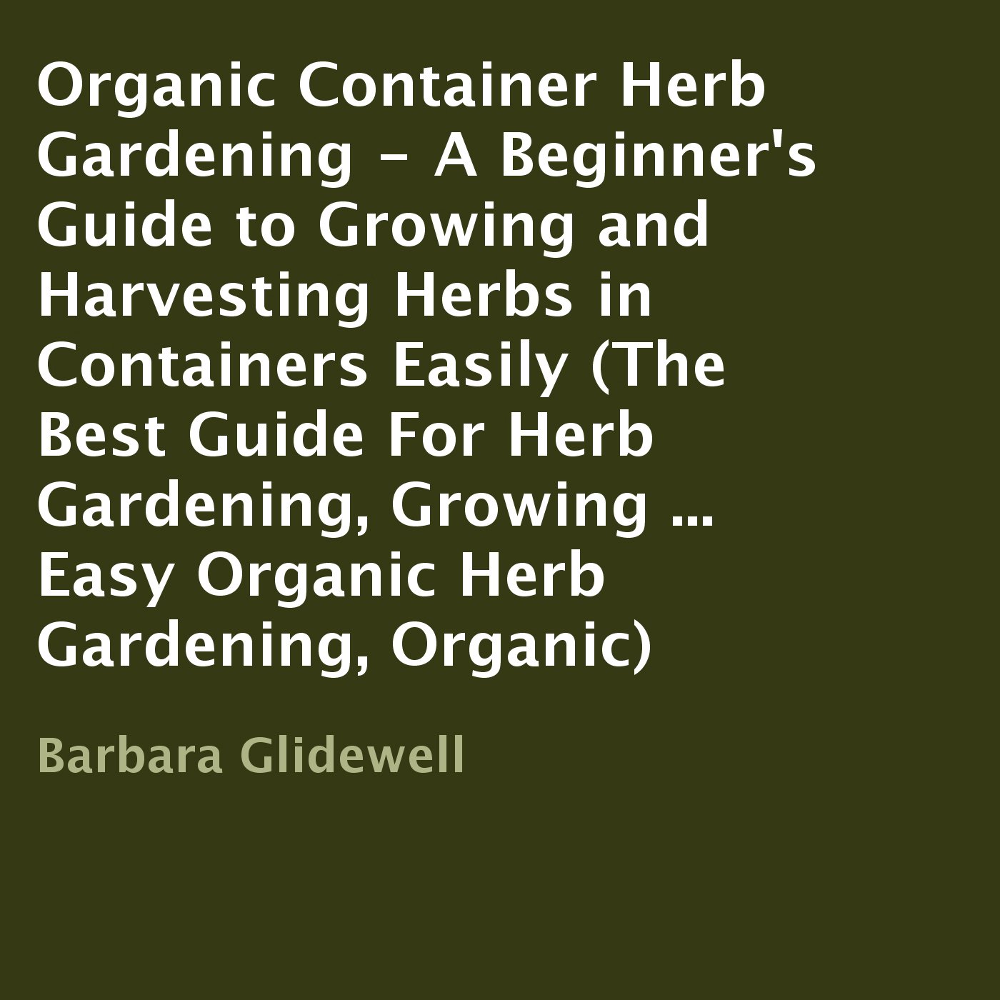 Organic Container Herb Gardening