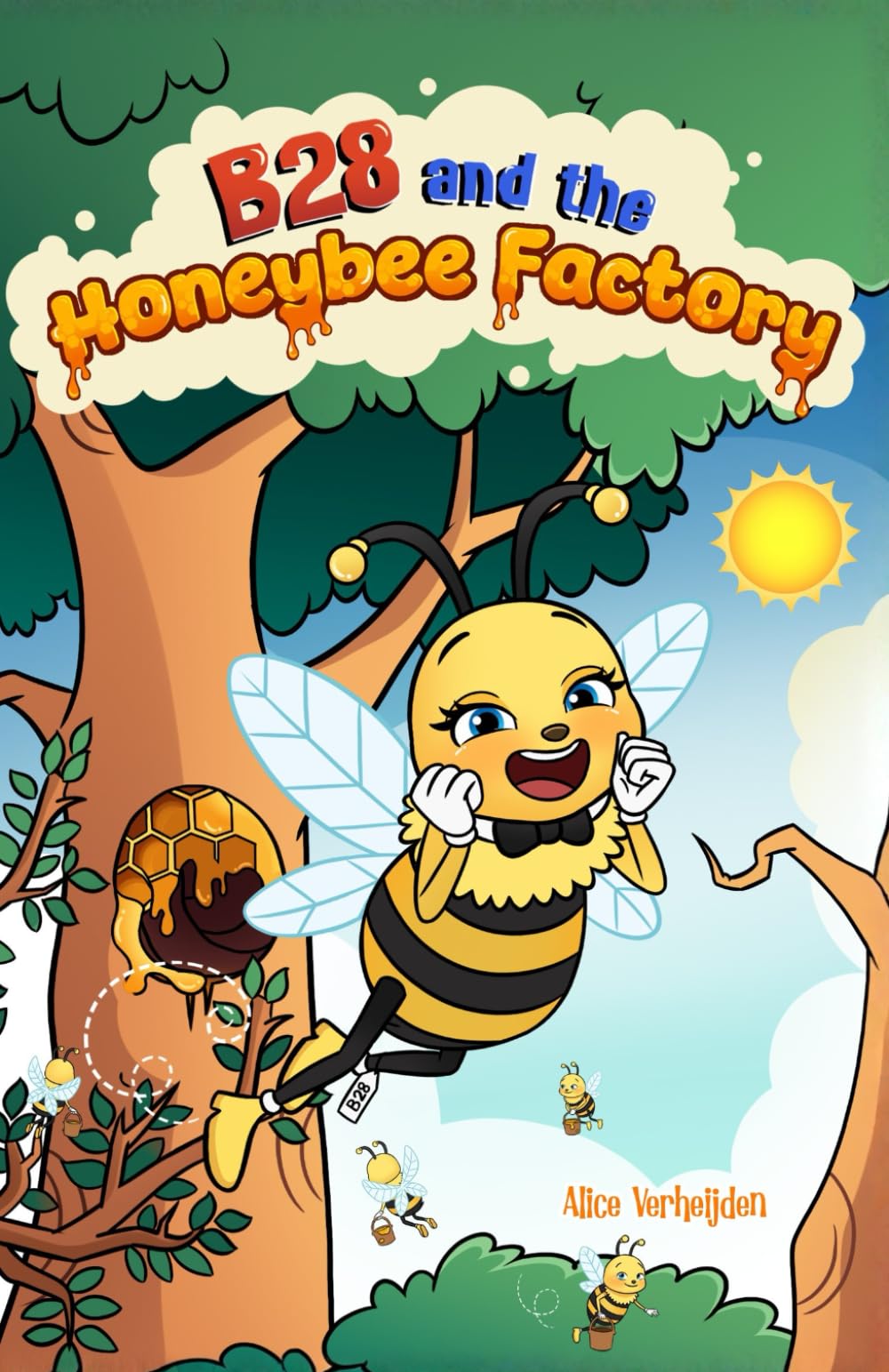 B28 and the Honeybee Factory: The Beginning of a Brave Little Bee’s Journey (B28 Trilogy)