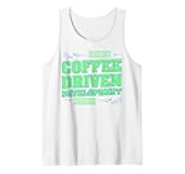 Coffee Driven Development Meme Programmer Fueled by Coffee Tank Top