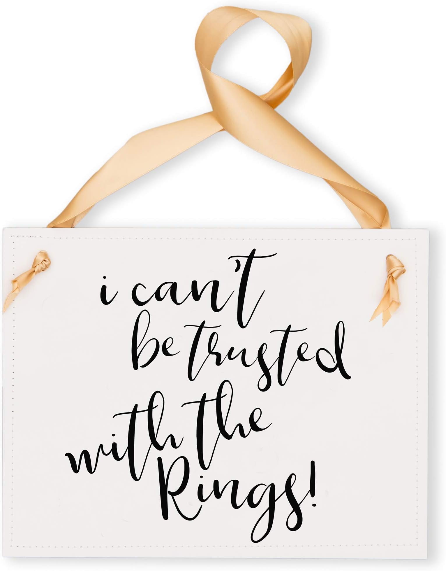 Funny Ring Bearer Wedding Sign | Young Ringbearer Page Boy Ceremony Banner (I Can't Be Trusted With The Rings)