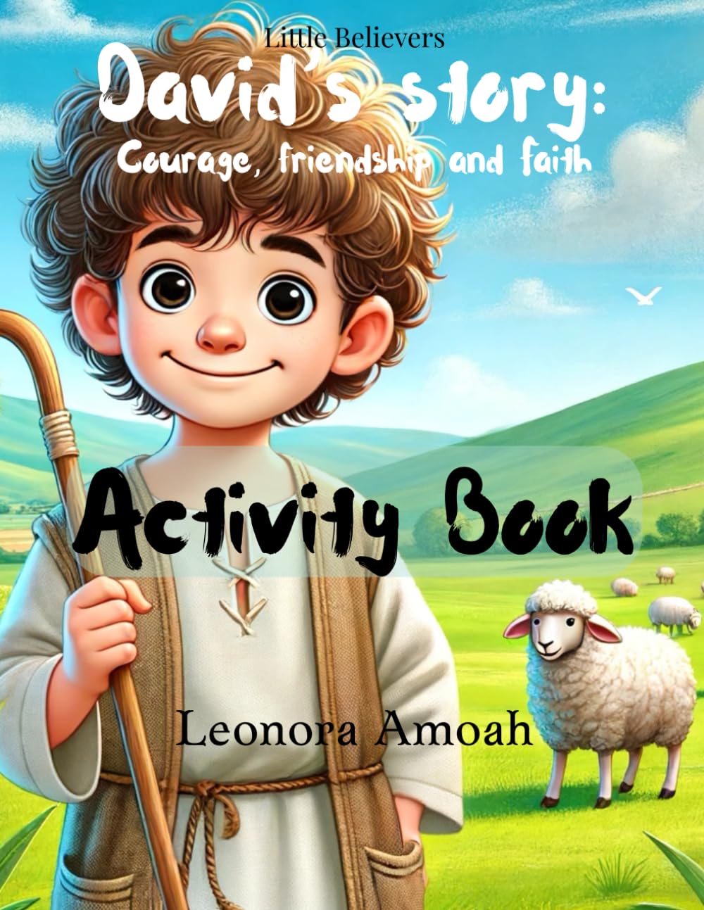 David's Story, Activity Book: Courage, friendship and faith (Little Believers Children's Bible Activity Series)