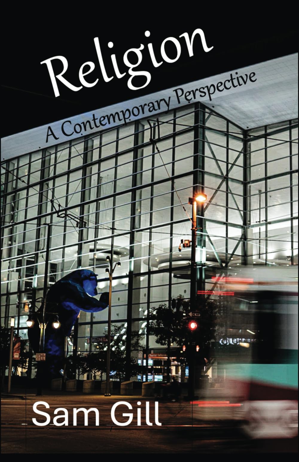 Religion: A Contemporary Perspective