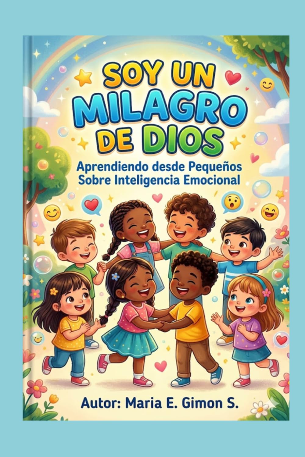 SOY UN MILAGRO DE DIOS: Aprendiendo desde Pequeños Sobre Inteligencia Emocional
