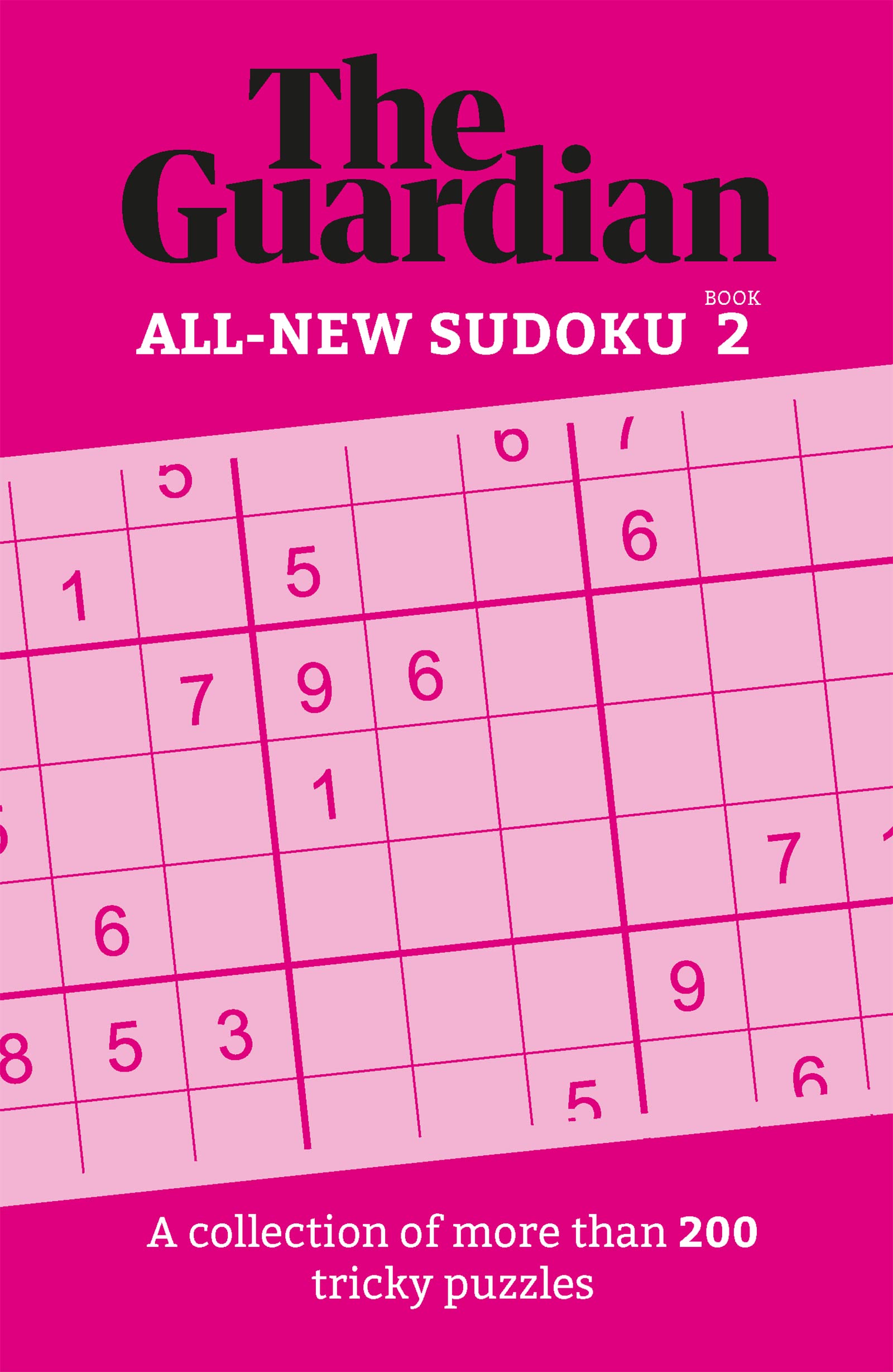 The Guardian Sudoku 2: A collection of more than 200 tricky puzzles (Guardian Puzzle Books)