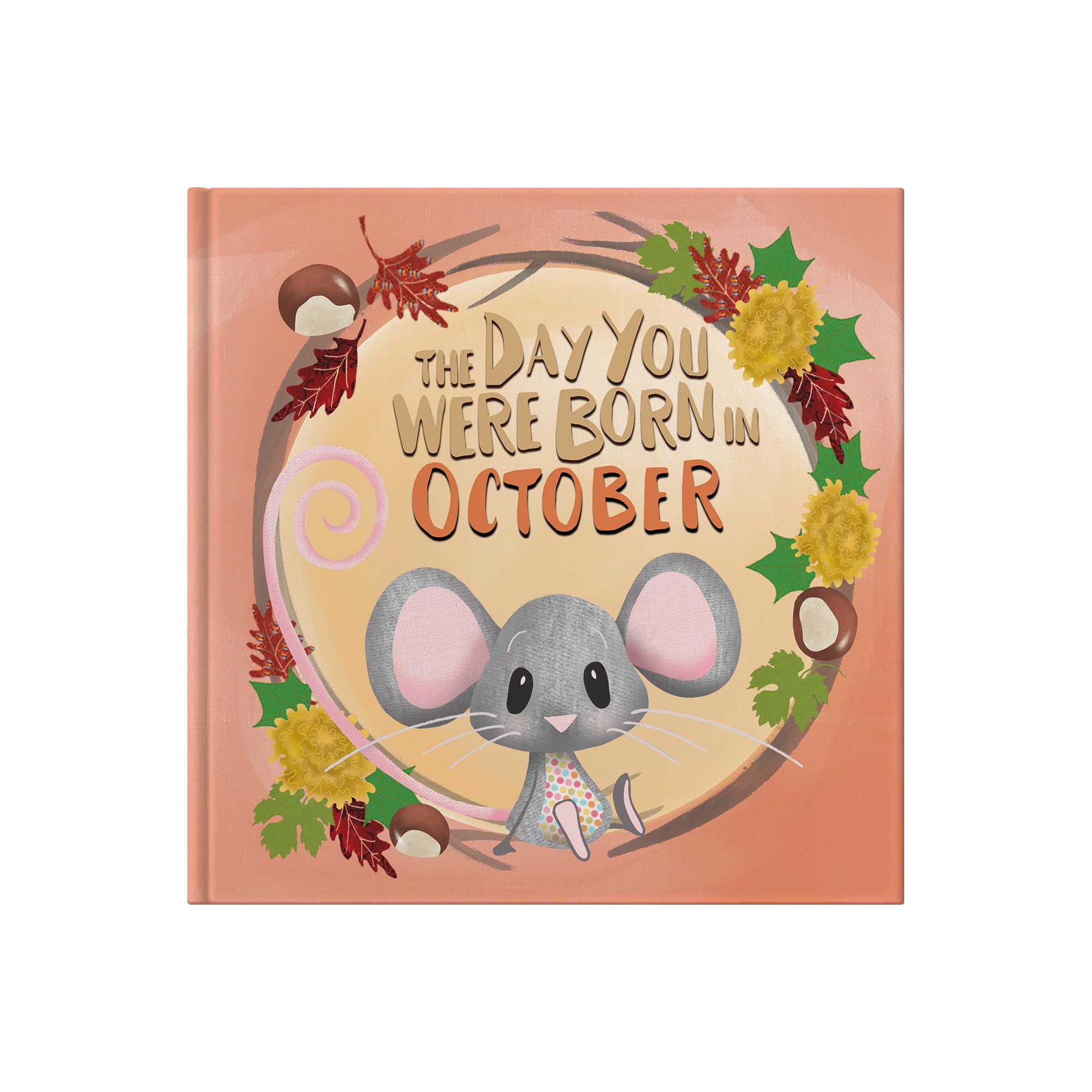 The Day You Were Born In October : A Personalisable Fill-In-The-Blanks Memory Book for Baby as a Welcome To The World - The Perfect Baby Keepsake