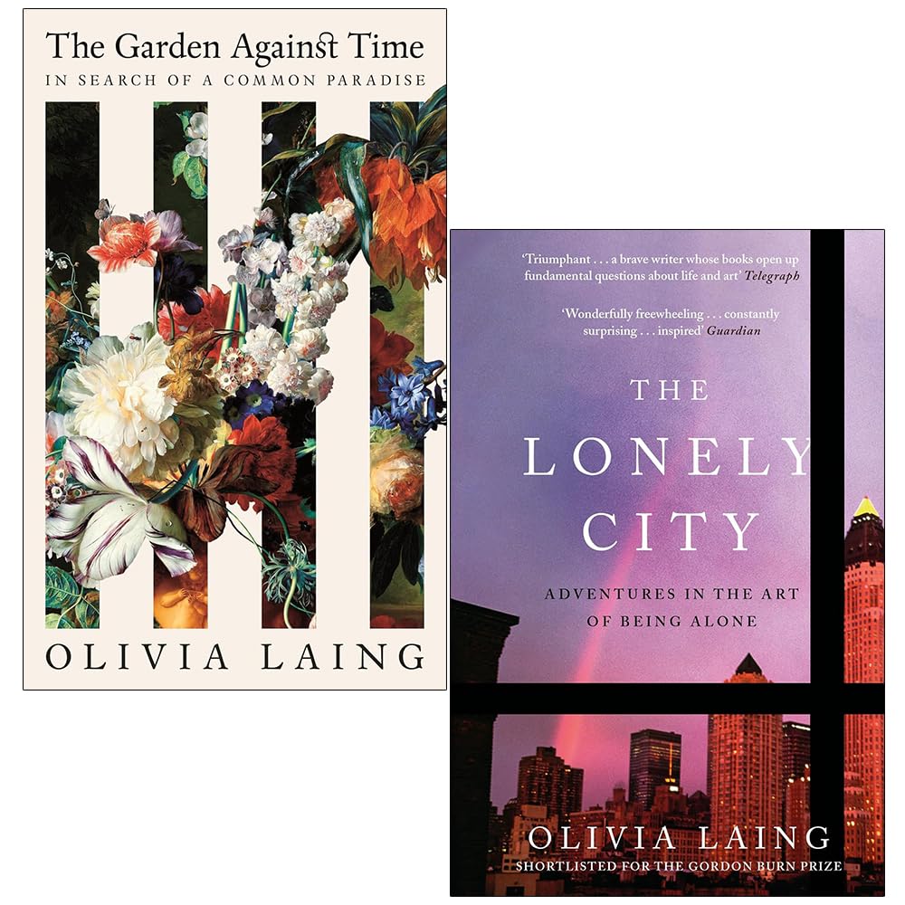 Olivia Laing Collection 2 Books Set (The Garden Against Time & The Lonely City)