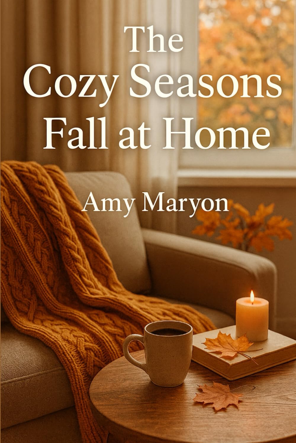 The Cozy Seasons: Fall at Home