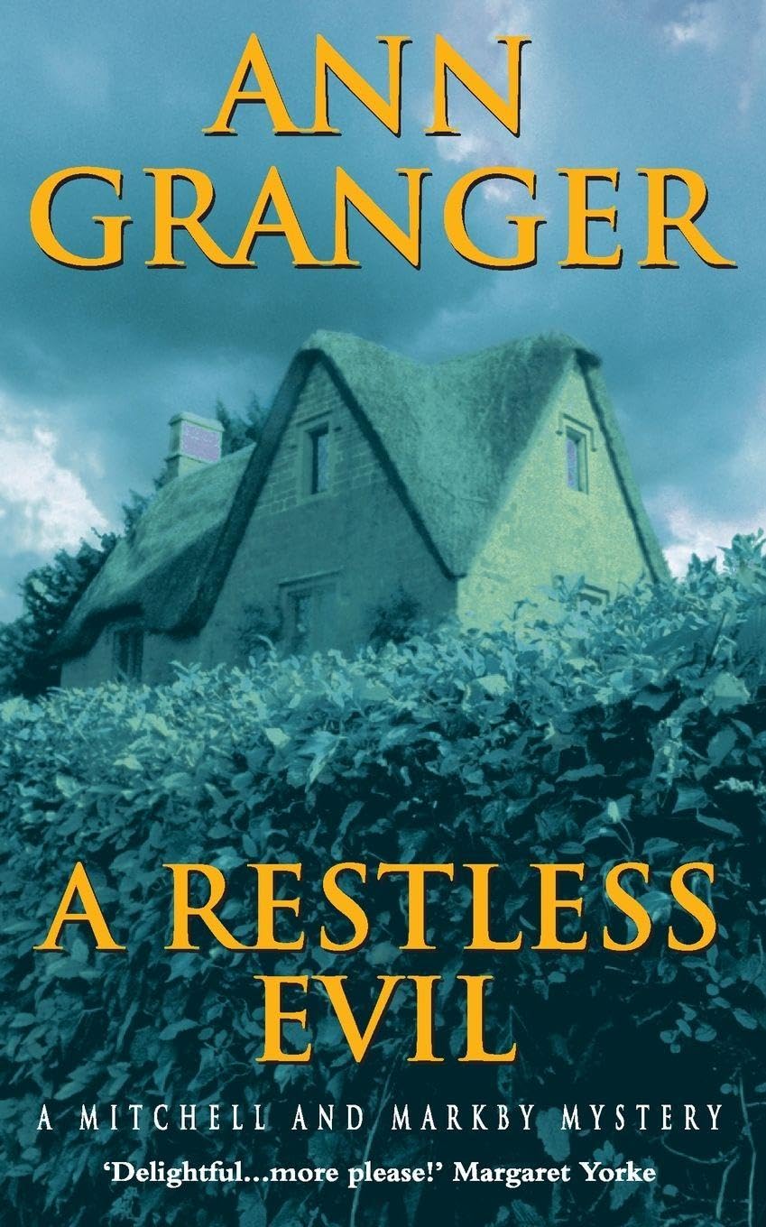 A Restless Evil (Mitchell & Markby 14) : An English village murder mystery of intrigue and suspicion