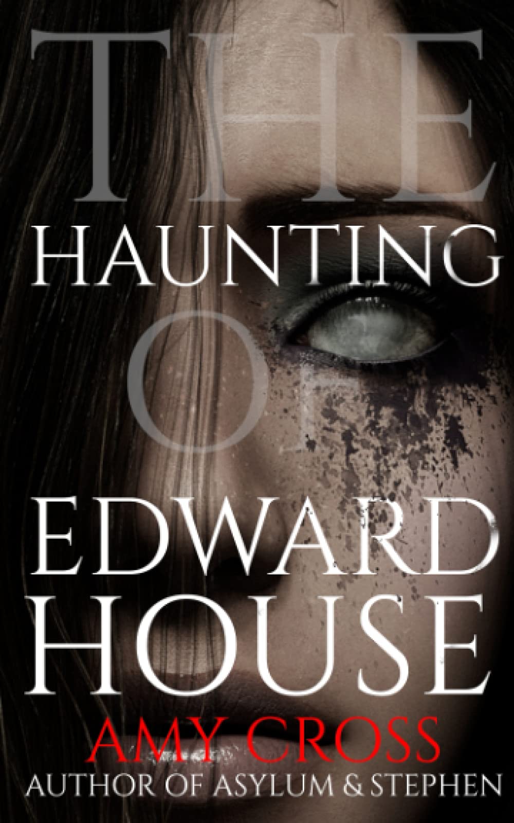 The Haunting of Edward House (The Haunted House Collection)