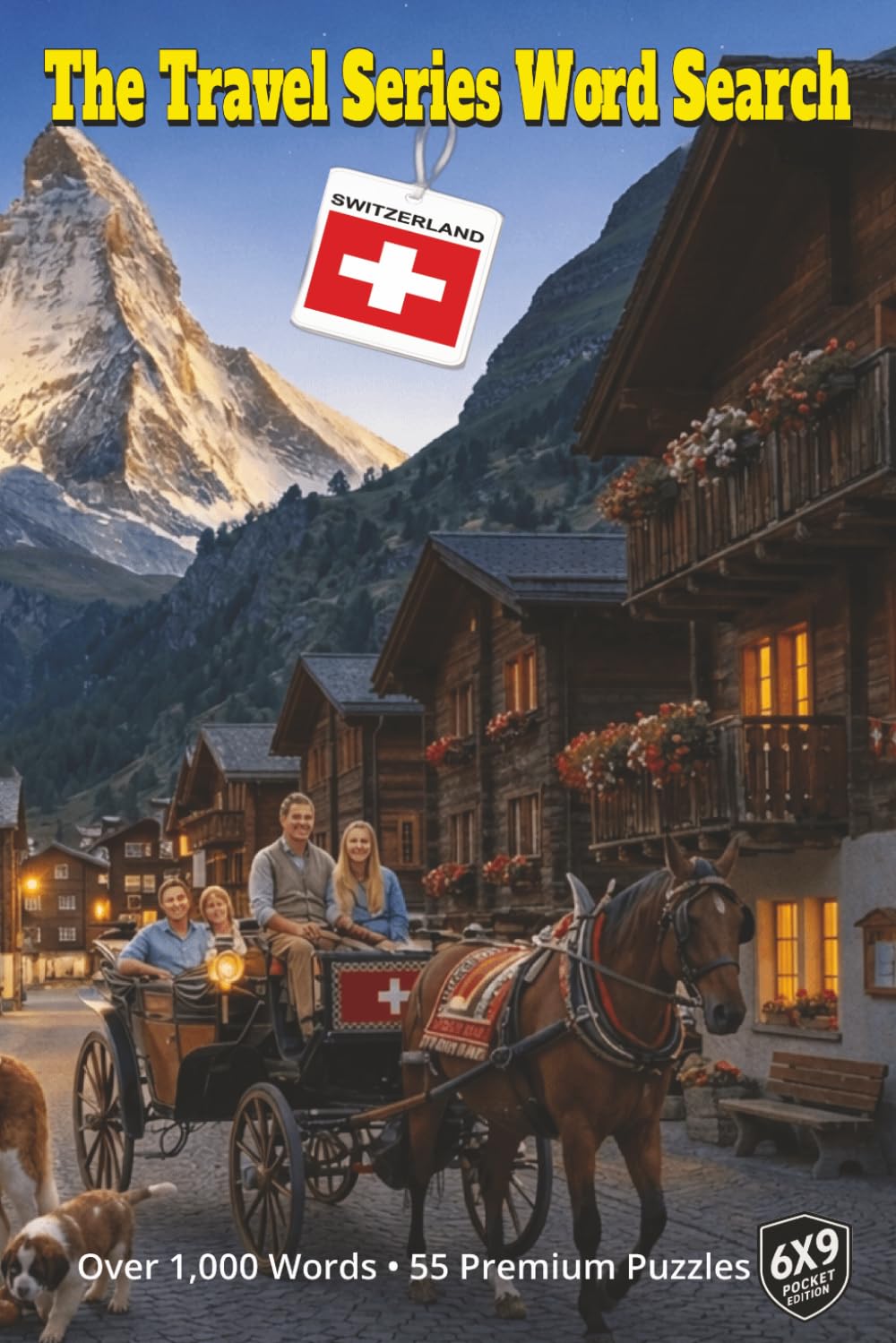 The Travel Series Word Search: Switzerland: Discover Switzerland’s Peaks and Alpine Heritage From the Scenic Matterhorn to Its Historic Villages in Over 1,000 Words and 55 Word Search Puzzles