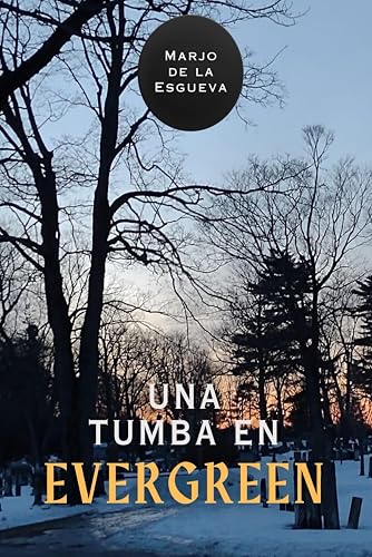 UNA TUMBA EN EVERGREEN