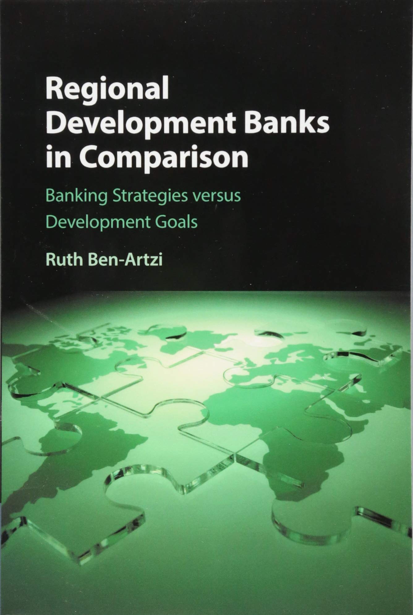 Regional Development Banks in Comparison: Banking Strategies versus Development Goals