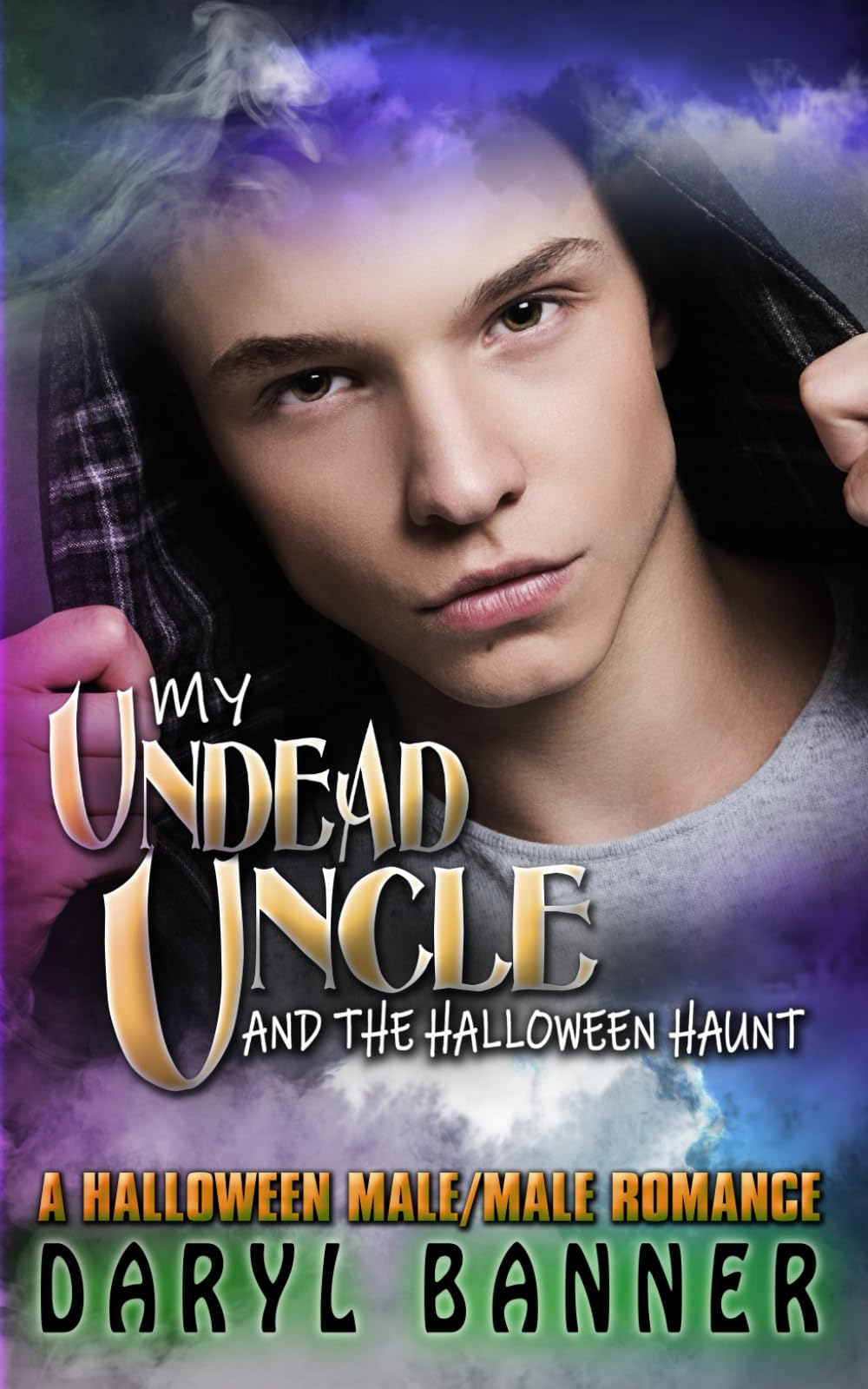 My Undead Uncle (And The Halloween Haunt): 3 (My Ghost Roommate)