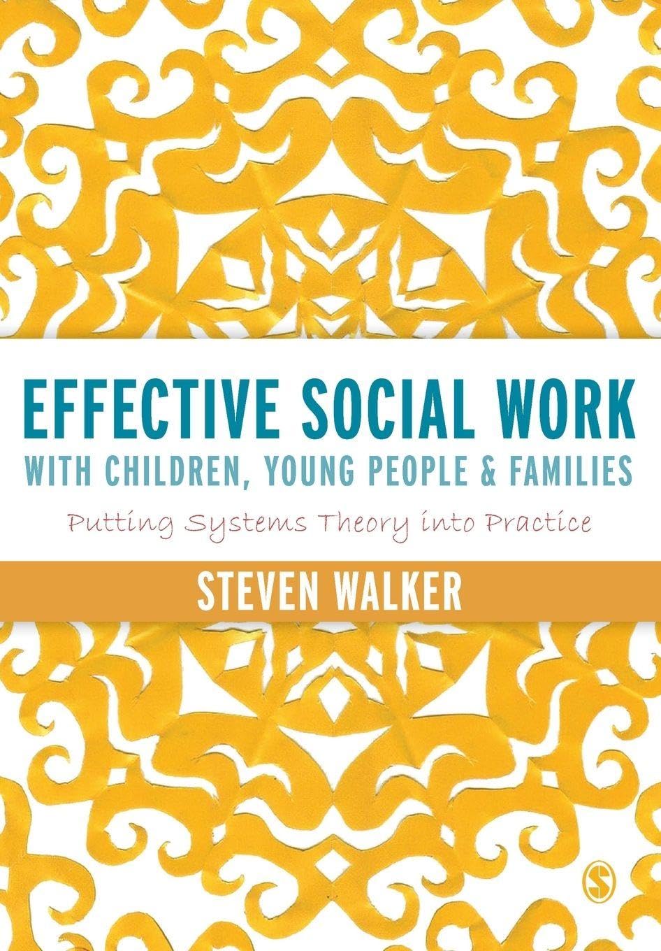 Effective Social Work with Children, Young People and Families: Putting Systems Theory into Practice