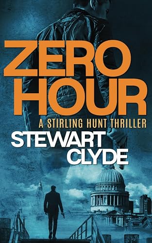 Zero Hour (A Stirling Hunt Spy Thriller)