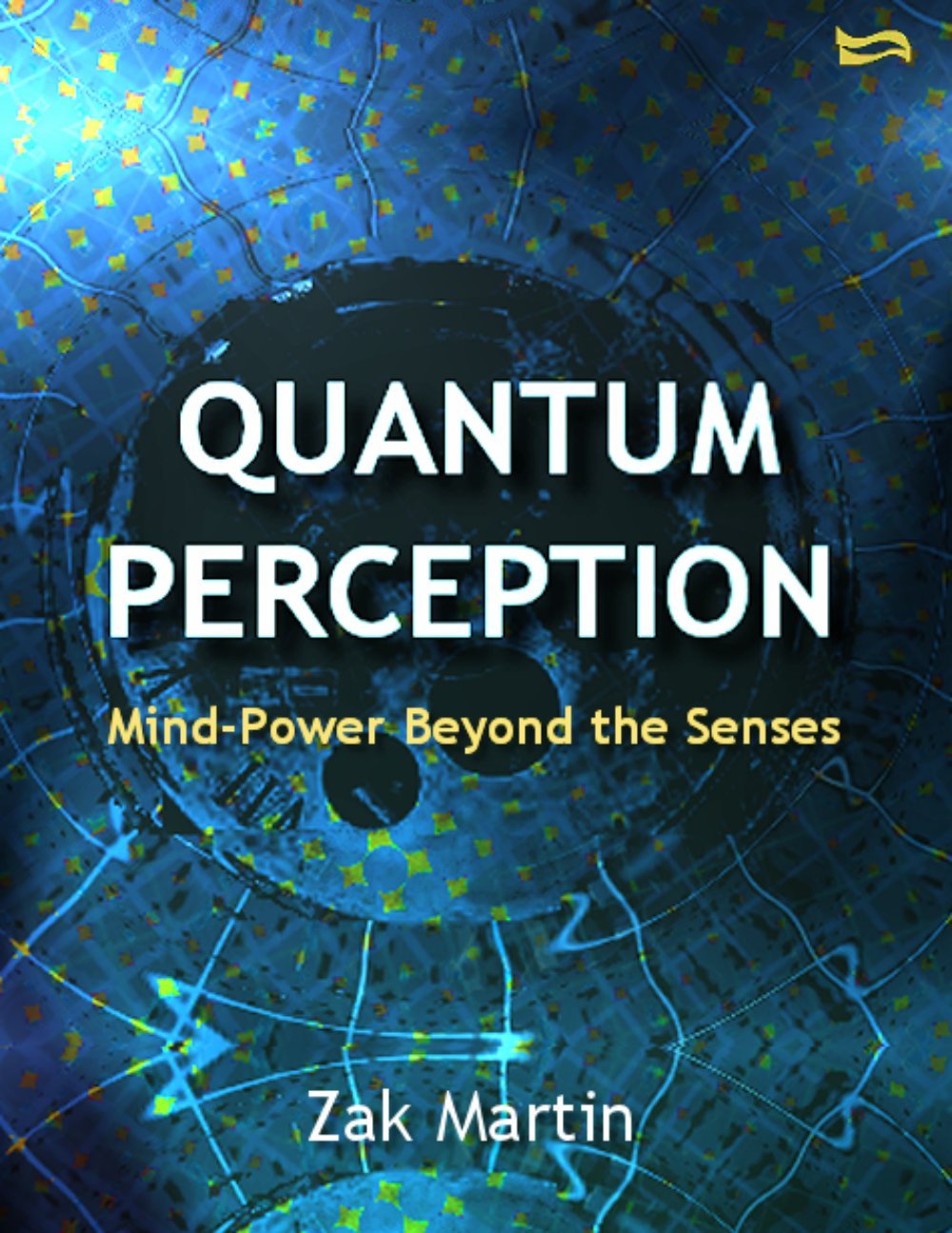 Quantum Perception: Mind-Power Beyond the Senses
