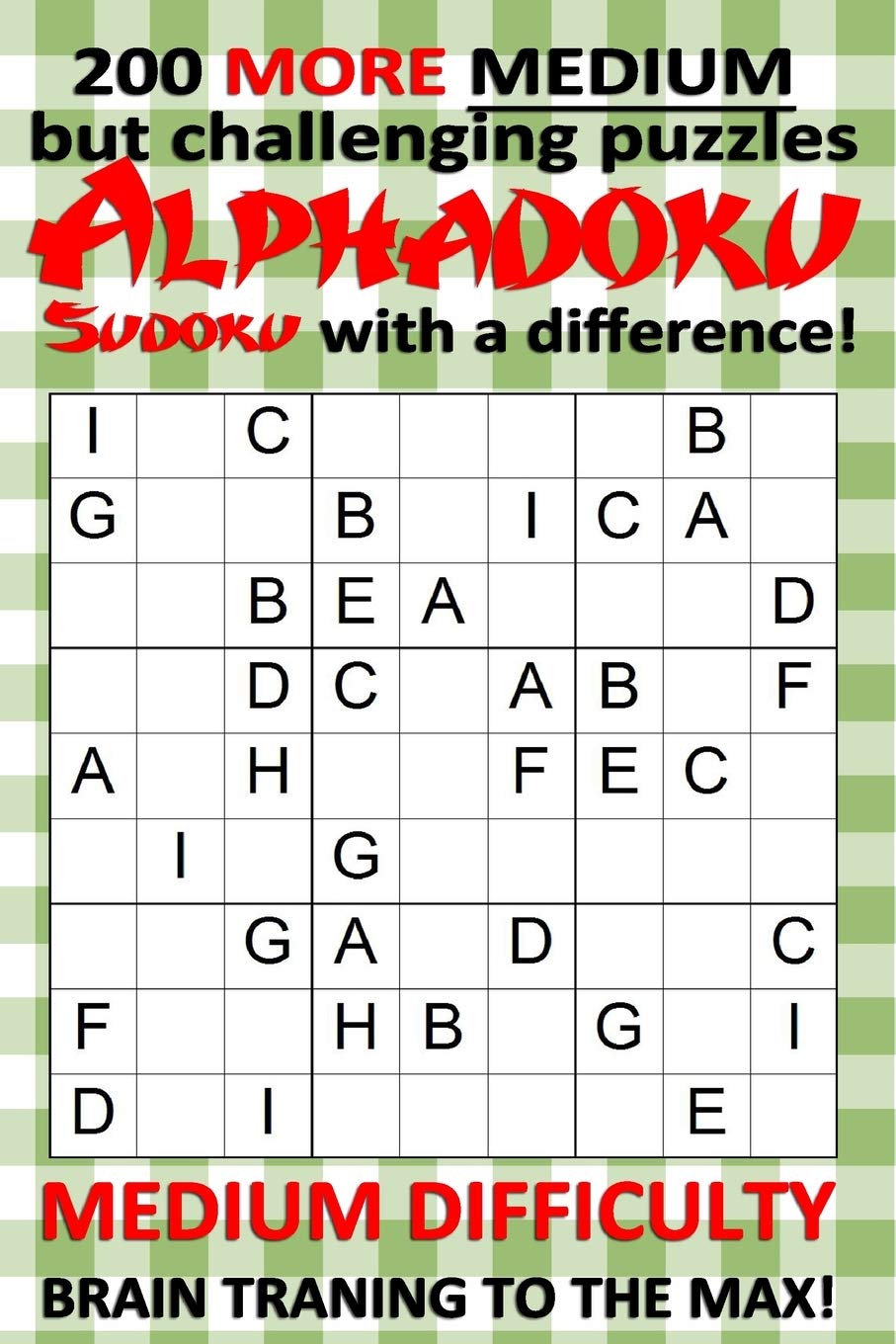 200 more medium but challenging puzzles Alphadoku - Sudoku with a difference!: Medium difficulty, brain training puzzles to the max in a handy, pocket sized format