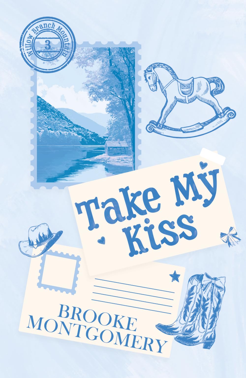 Take My Kiss: 3 (Willow Branch Mountain)