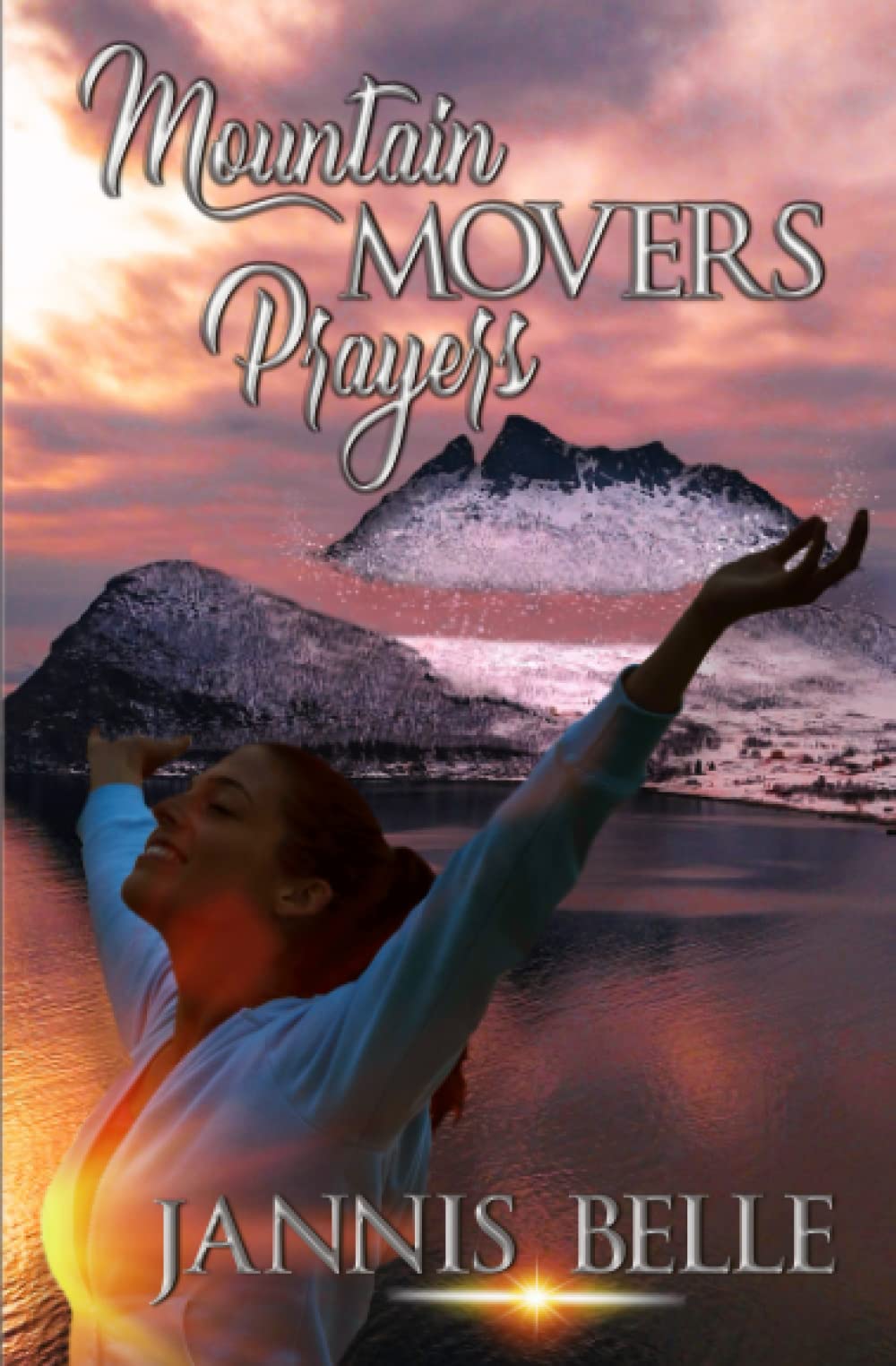Mountain Movers Prayers: Mountain Movers Prayers
