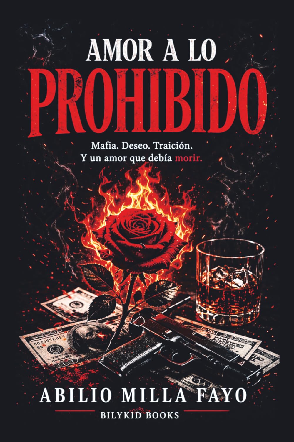 AMOR A LO PROHIBIDO: Mafia. Deseo. Traición. Y un amor que debía morir.