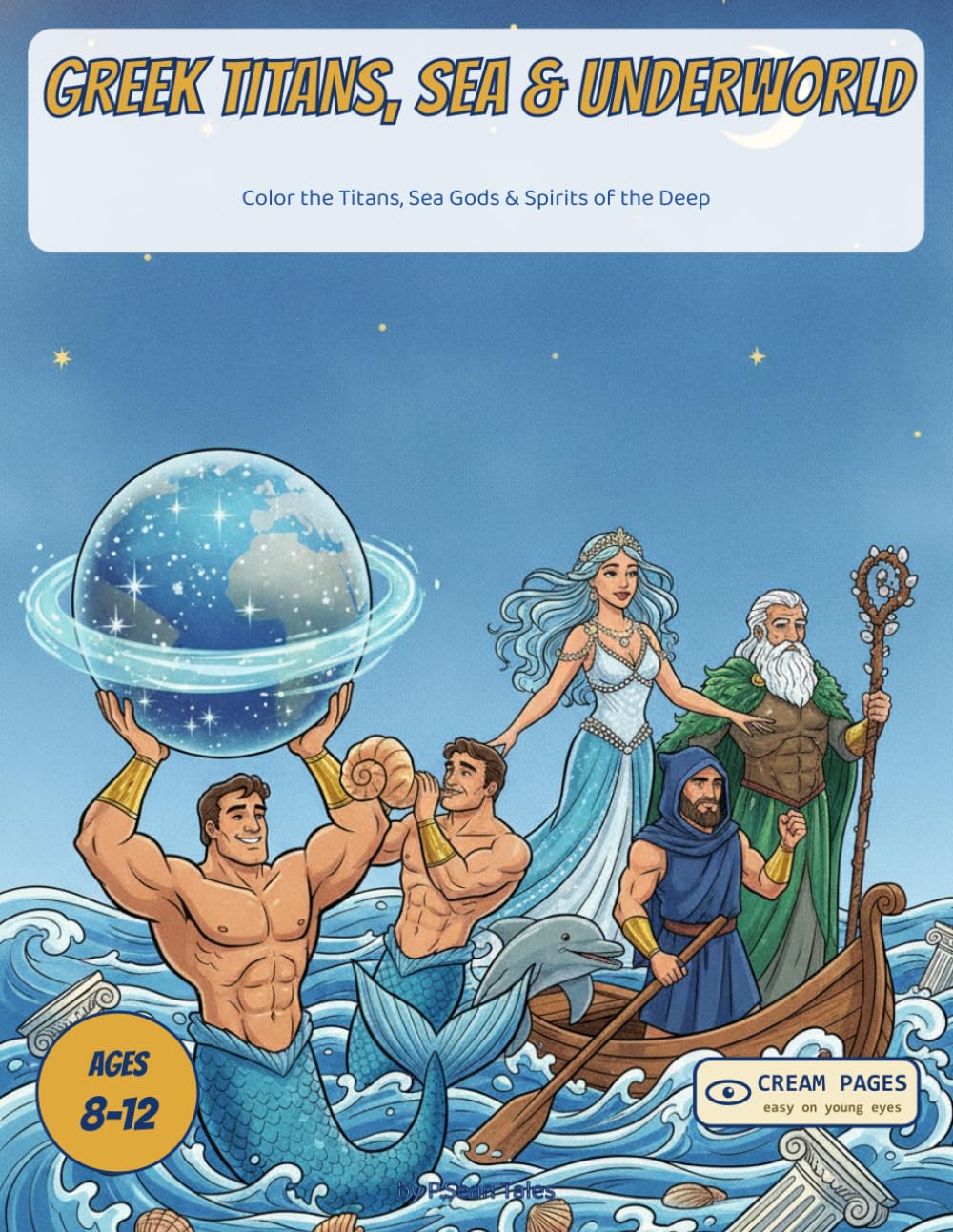 Greek Titans, Sea & Underworld: Color the Titans, Sea Gods & Spirits of the Deep - A Read-Along Coloring Book for Curious Kids Ages 8-12 (Greek Myths & Legends)