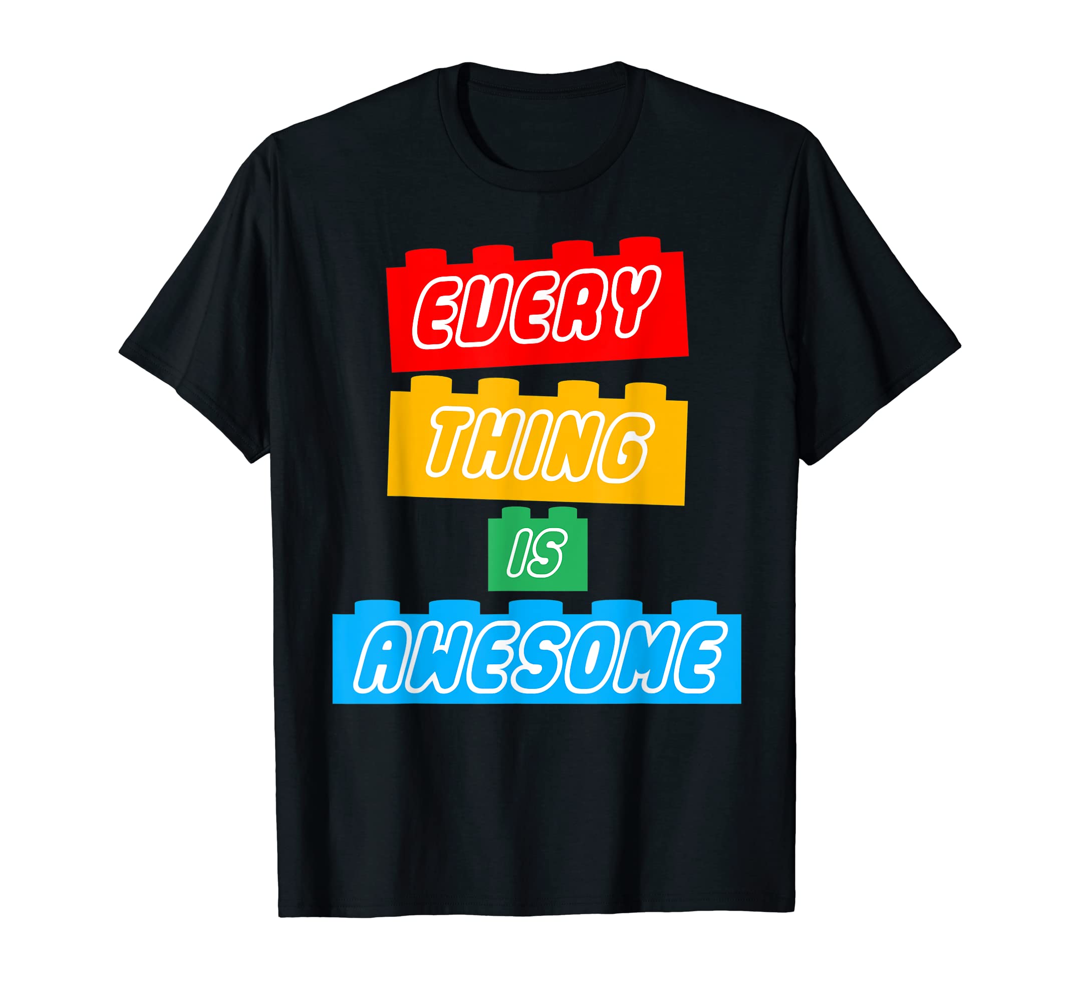Everything s Awesome Funny GiftsEverything s Awesome For The Eternal Optimist T-Shirt
