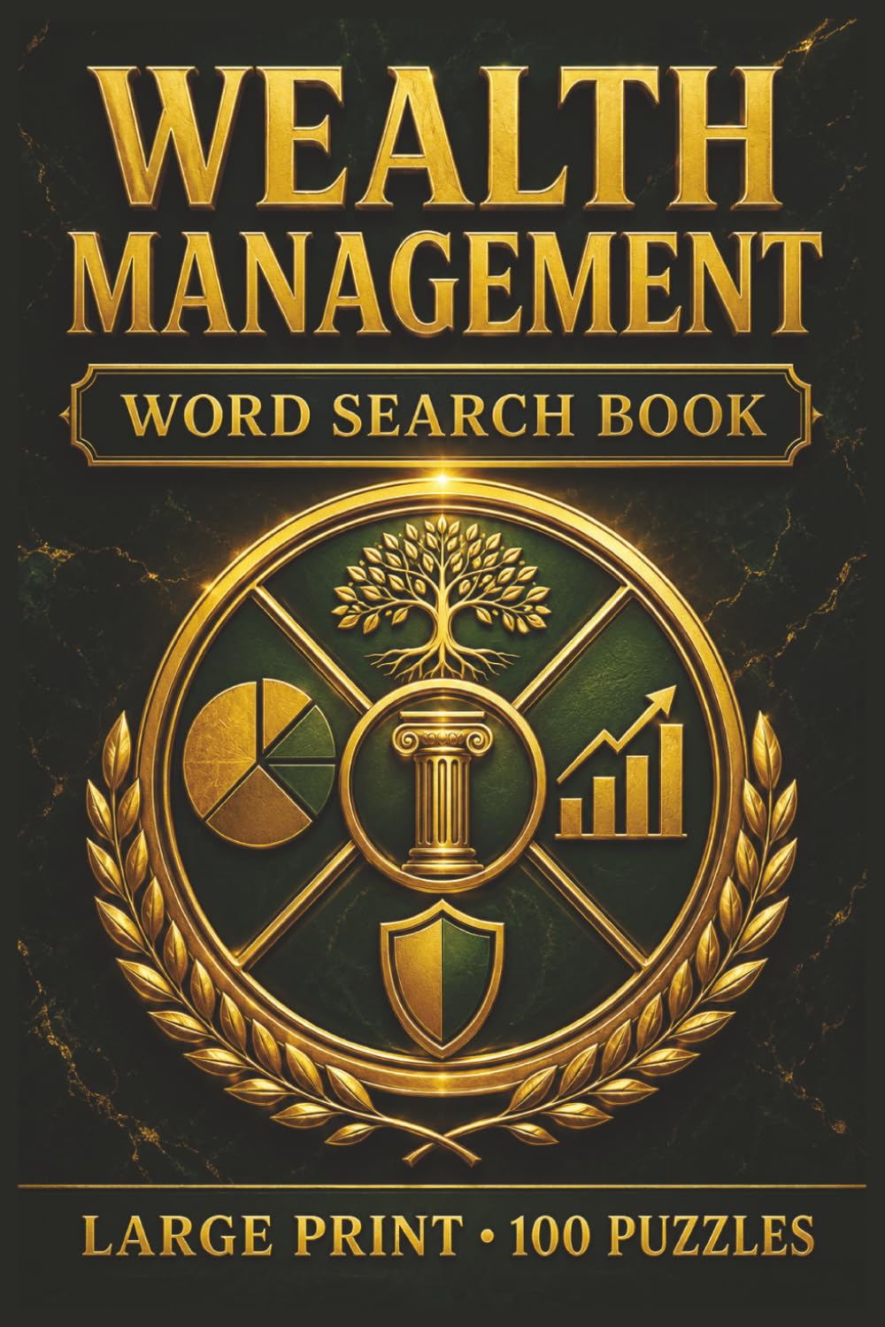 Wealth Management Word Search Book: Large Print Book With 100 Puzzles On Financial Planning, Estate Planning, Retirement Planning, Asset Allocation, And Portfolio Management
