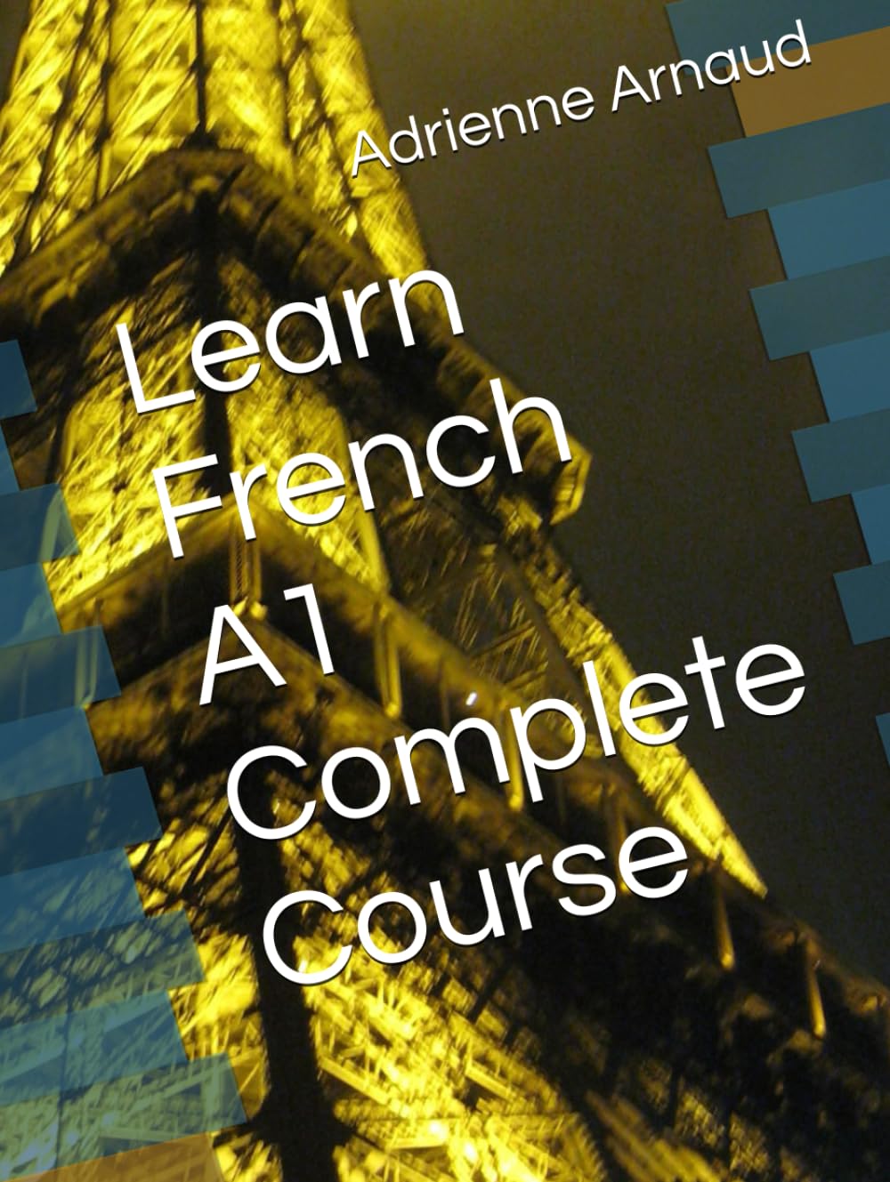 Learn French A1 Complete Course