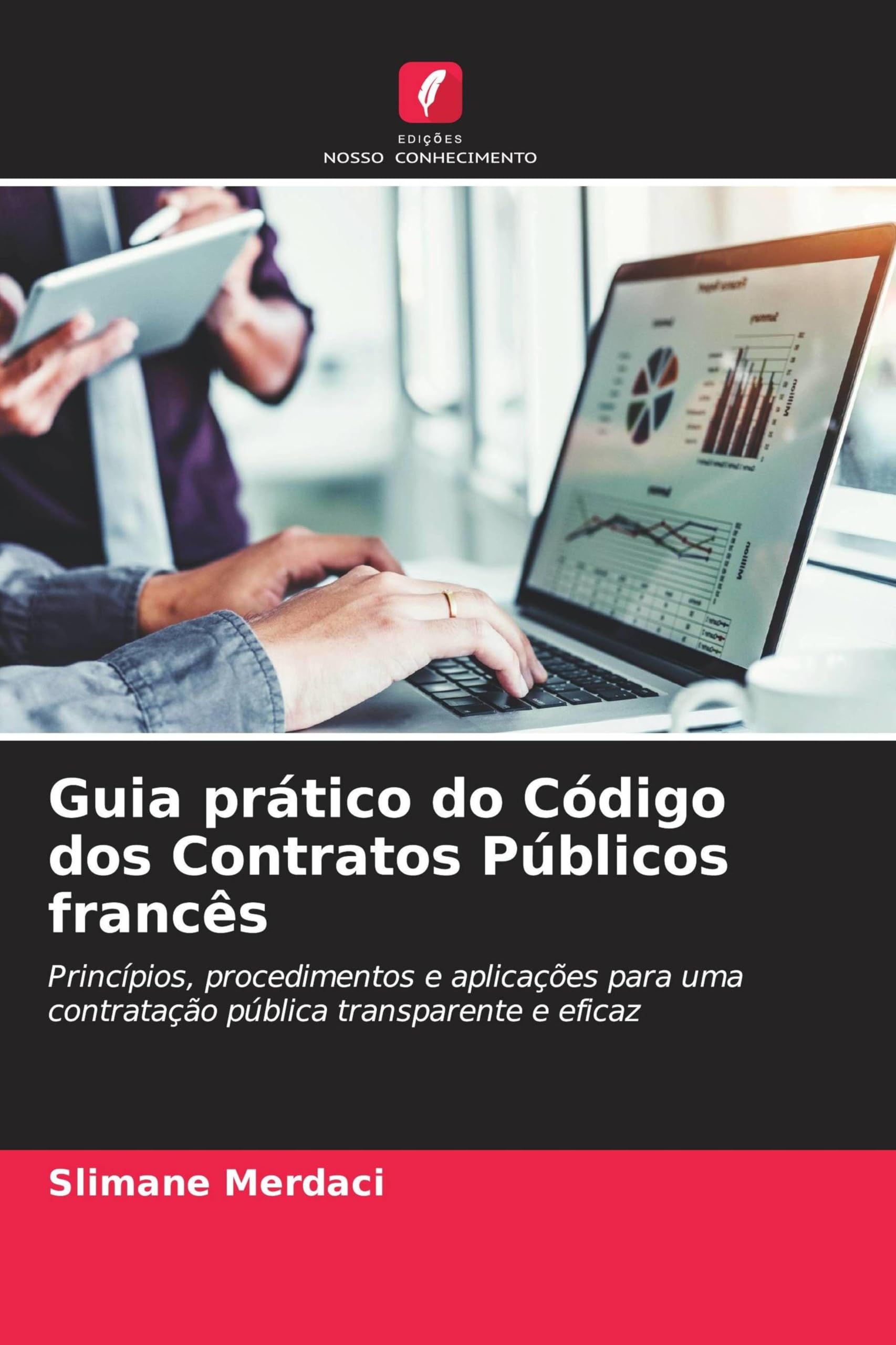 Guia prático do Código dos Contratos Públicos francês: Princípios, procedimentos e aplicações para uma contratação pública transparente e eficaz
