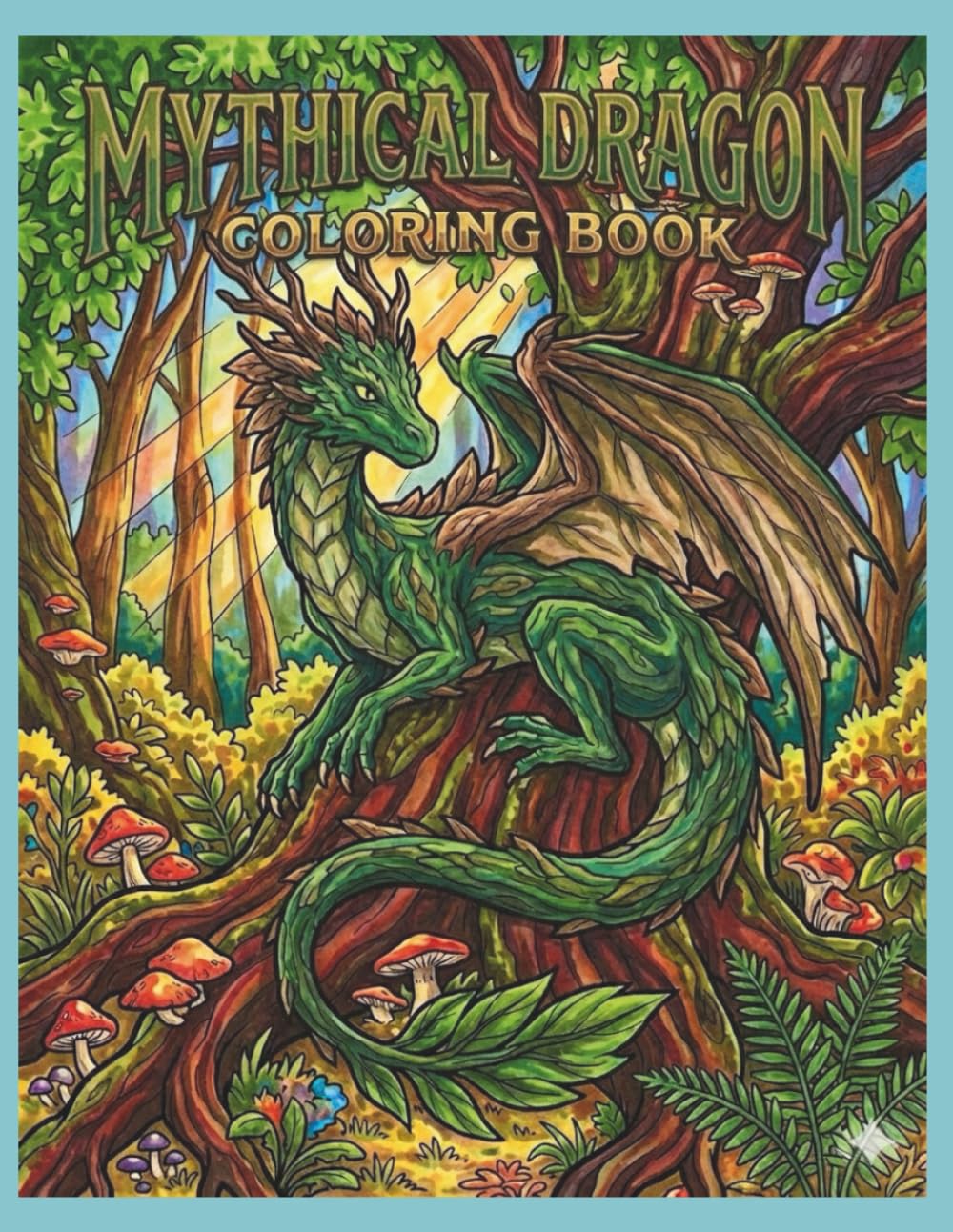Dragon Coloring Book for Adults: 50 Fantasy Dragons, Mythical Creatures & Stress-Relieving Art: A Large Collection of Detailed Dragon Coloring Pages for Relaxation and Creativity