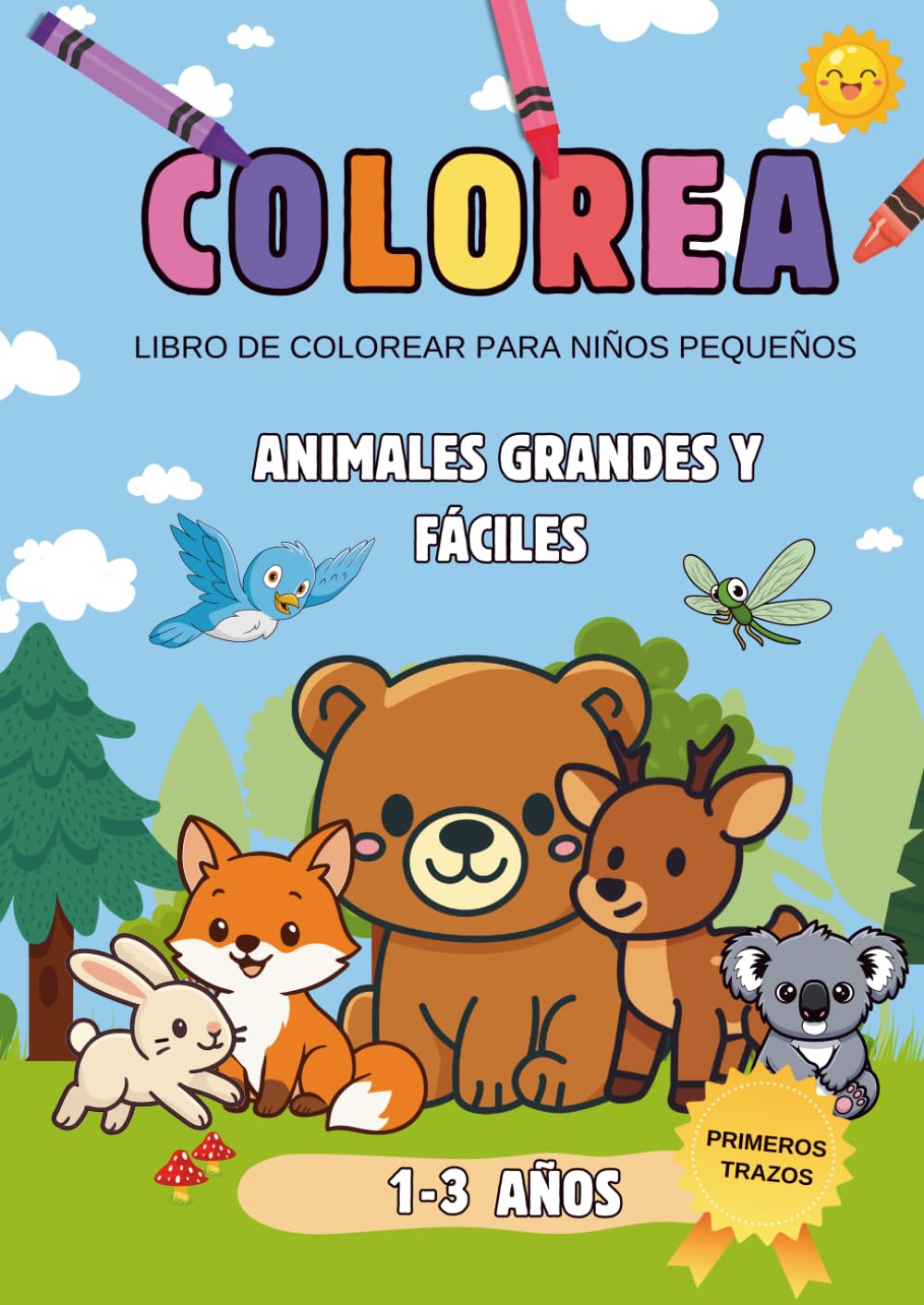 Colorea Animales para Niños Pequeños: Animales grandes y fáciles para primeros trazos (1-3 años)