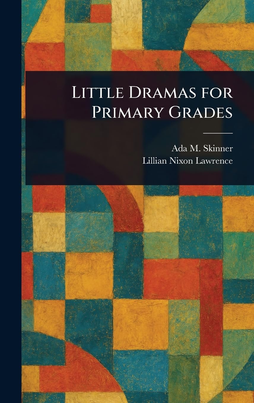 Little Dramas for Primary Grades