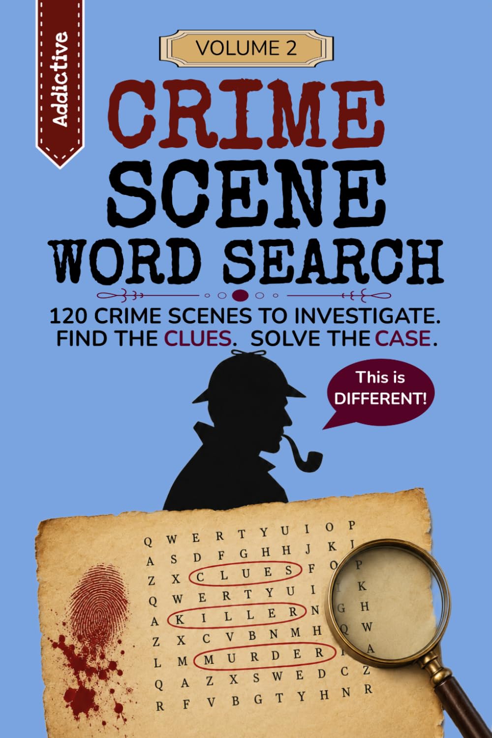Crime Scene Word Search Volume 2: Find the Clues. Solve the Case.