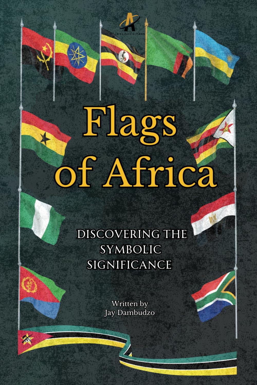 Flags of Africa: Discovering the Symbolic Significance