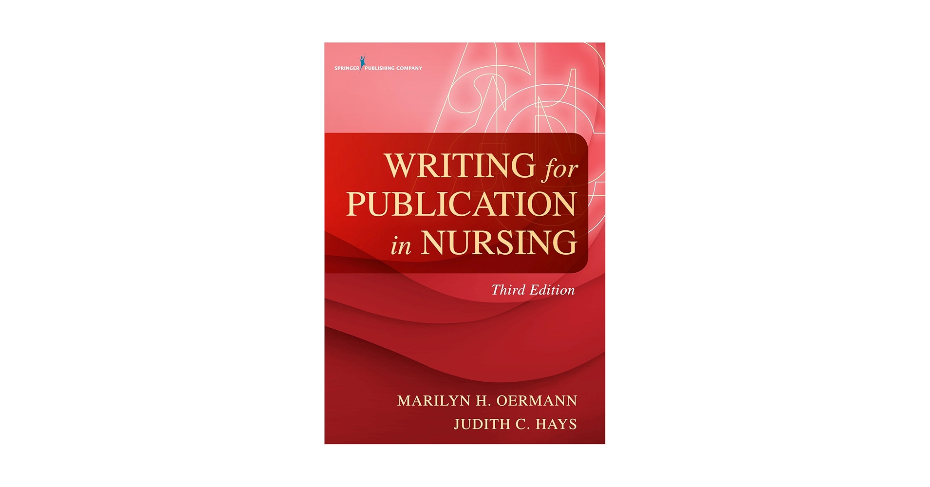 Writing for Publication in Nursing, Third Edition