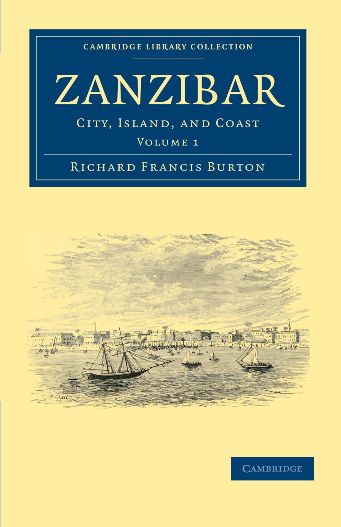 Zanzibar City, Island, and Coast Burton Paperback 9781108031462 Volume 1