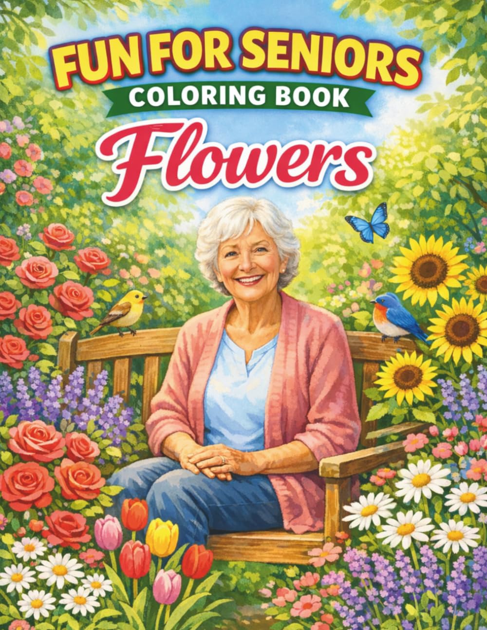 Fun For Seniors Coloring Book – Flowers: 50 Easy-To-Color Pages That Adults Can Also Enjoy