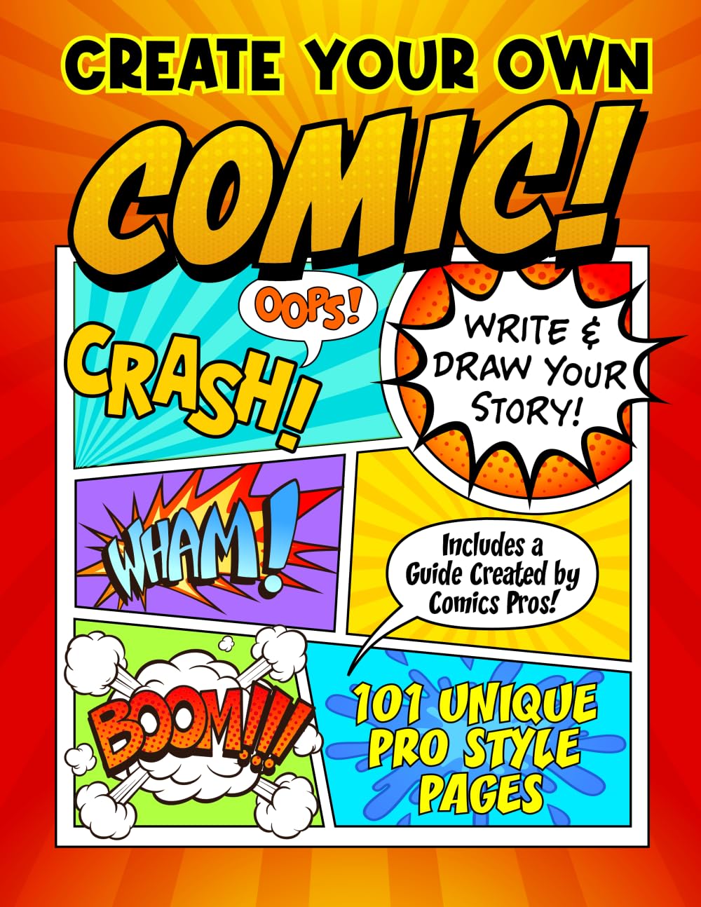 Create Your Own Comic!: Write and draw your own epic adventures with this book of page templates. Includes a how-to guide.