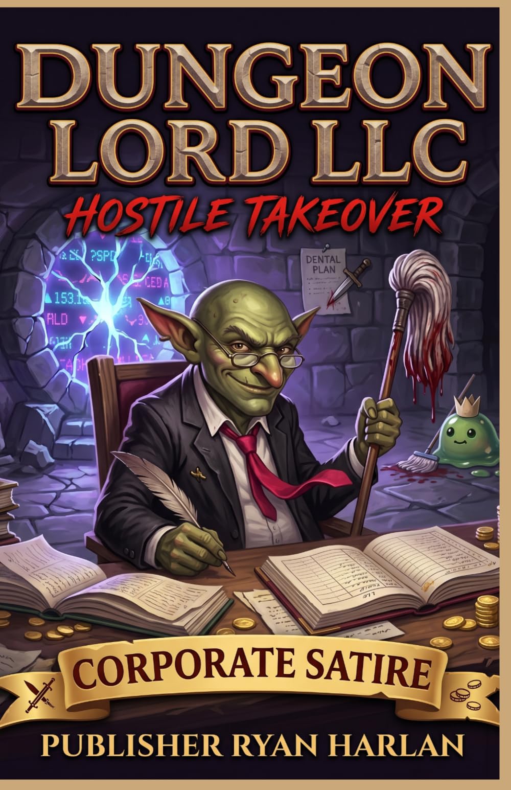 Dungeon Lord LLC: Hostile Takeover: A Progression Fantasy LitRPG