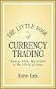 The Little Book of Currency Trading: How to Make Big Profits in the World of Forex: 30 (Little Books. Big Profits) Hardcover – Illustrated, 28 Jan. 2011